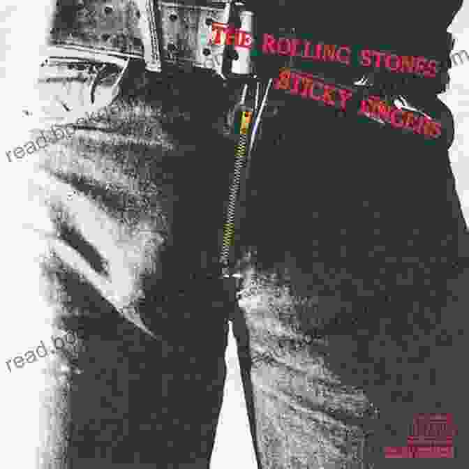 Album Cover Of The Rolling Stones Sticky Fingers The B C Discography: 1968 To 1975
