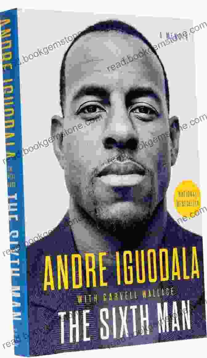 Andre Iguodala The Sixth Man Memoir Book Cover The Sixth Man: A Memoir
