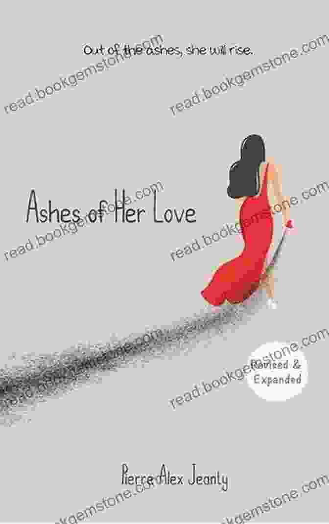 Ashes Of Her Love Book Cover By Pierre Alex Jeanty Ashes Of Her Love Pierre Alex Jeanty
