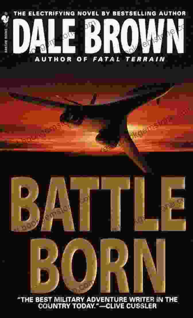 Battle Born Novel By Patrick McLanahan, Depicting A Soldier Holding A Gun Amidst A War Torn Landscape Battle Born: A Novel (Patrick McLanahan 8)