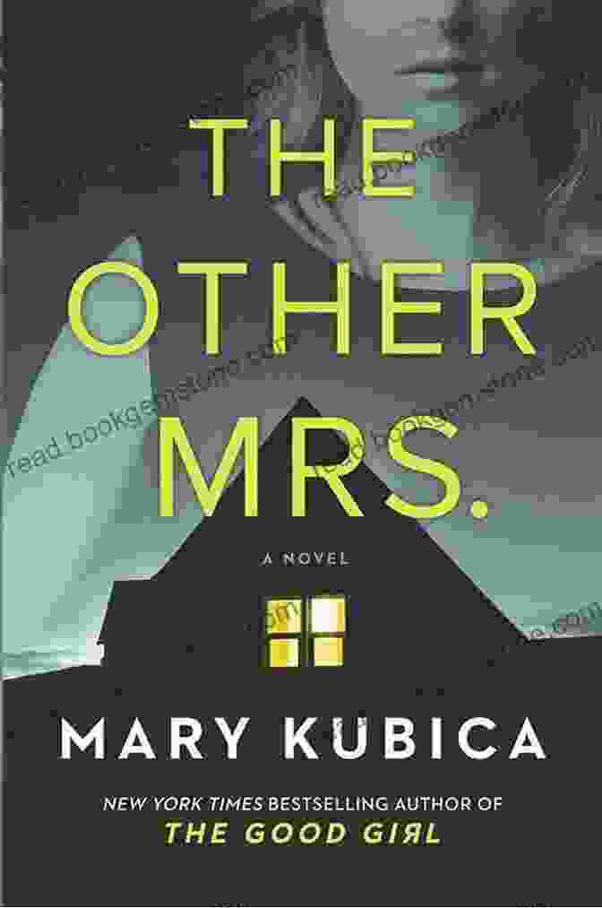Book Cover Of 'The Other Mrs.' By Mary Kubica The Other Mrs : A Novel