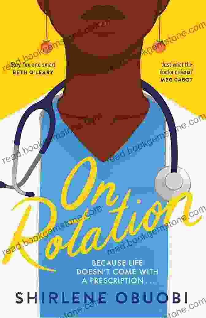 Cover Of 'On Rotation' By Shirlene Obuobi, Featuring A Stethoscope Against A Vibrant Blue Background On Rotation: A Novel Shirlene Obuobi