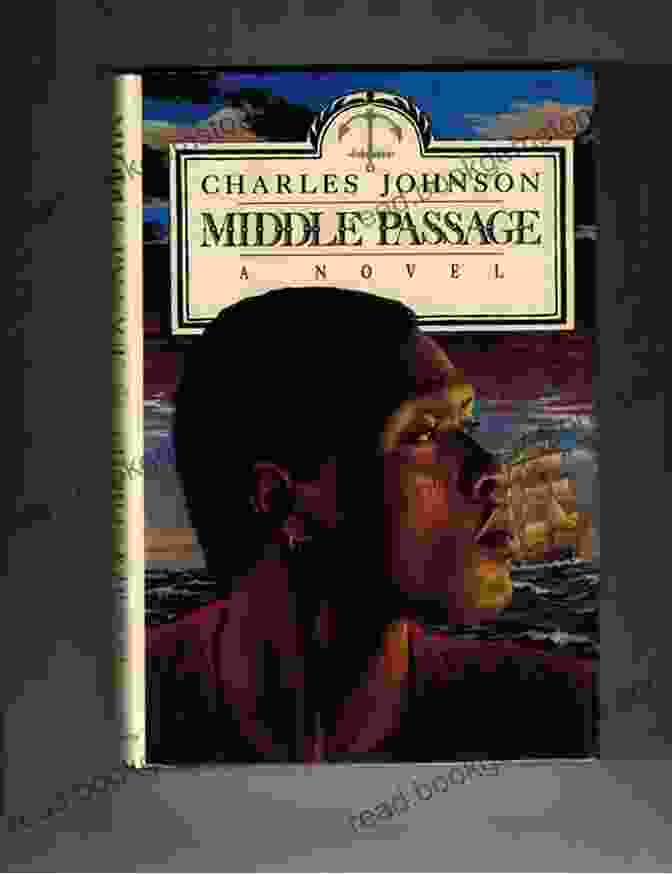 Cover Of The Novel Middle Passage By Charles Johnson Middle Passage: A Novel Charles Johnson
