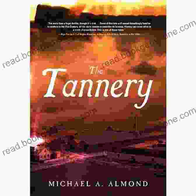 Cover Of The Tannery By Michael Almond The Tannery Michael A Almond