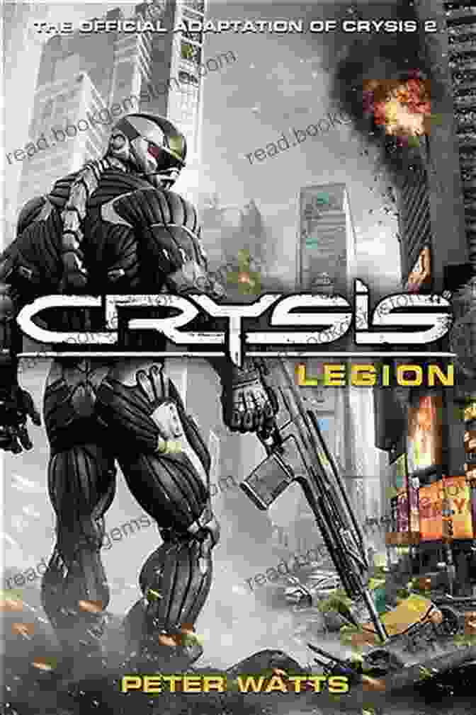 Crysis Legion Book Cover Featuring A Cybernetic Soldier Against A Futuristic Cityscape Crysis: Legion Peter Watts
