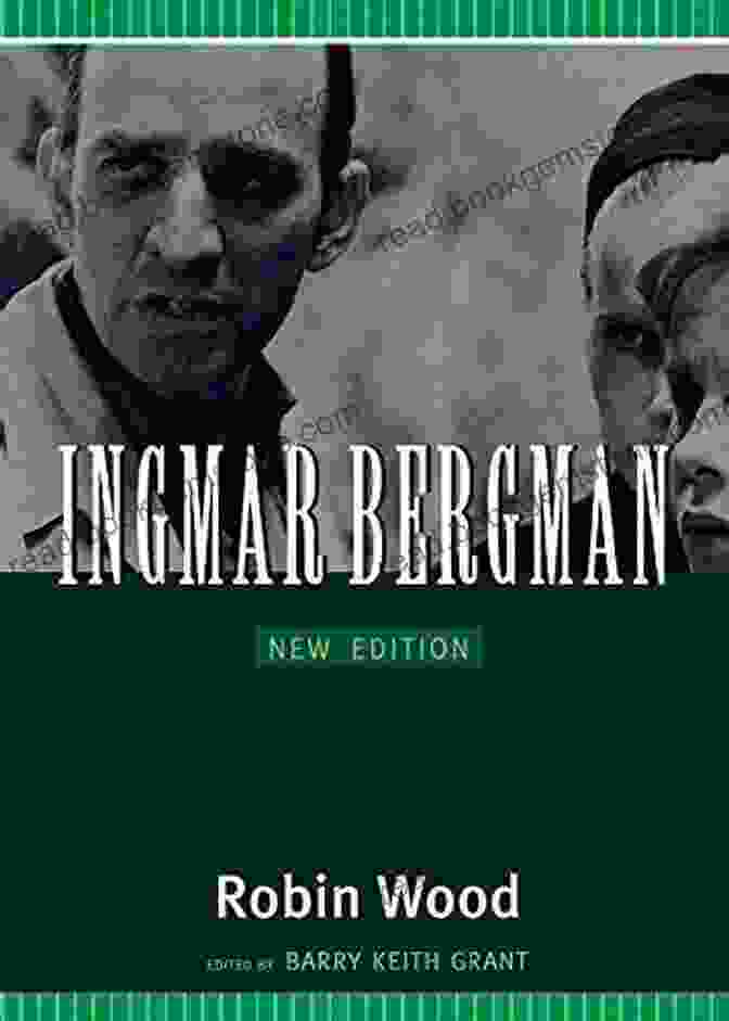 New Edition Contemporary Approaches To Film And Media Series Ingmar Bergman: New Edition (Contemporary Approaches To Film And Media Series)