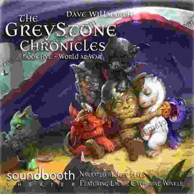 The War For Greystone The Greystone Chronicles Five: World At War