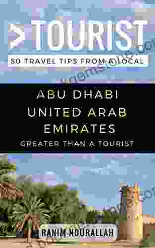 Greater Than A Tourist Abu Dhabi United Arab Emirates: 50 Travel Tips From A Local