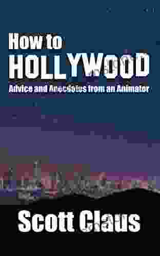 How To Hollywood: Advice And Anecdotes From An Animator