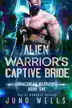 Alien Warrior S Captive Bride: A SciFi Alien Romance (Draconian Warriors 1)