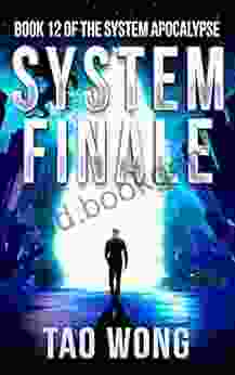System Finale: An Apocalyptic Space Opera LitRPG (The System Apocalypse 12)