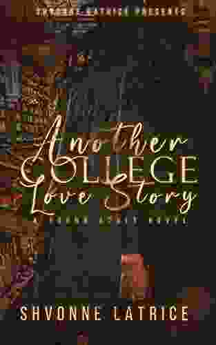 Another College Love Story Shvonne Latrice