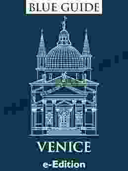 Blue Guide Venice Including Murano Burano Torcello And All The Lagoon Islands Plus Chioggia