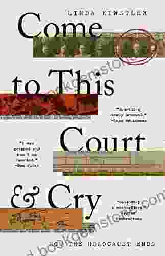 Come To This Court And Cry: How The Holocaust Ends