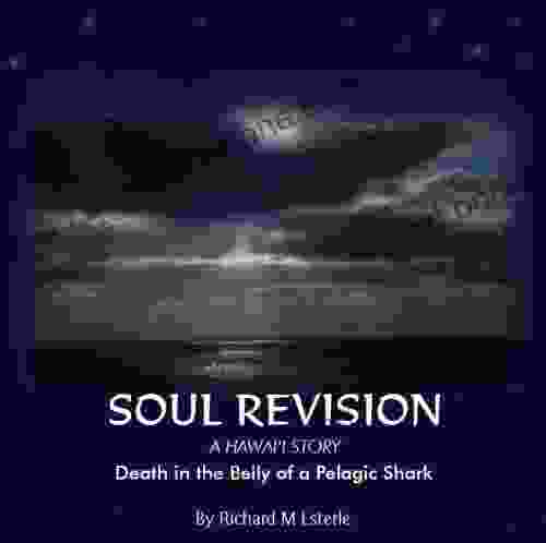 Soul Revision A Hawaii Story:Death In The Belly Of A Pelagic Shark