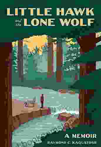 Little Hawk And The Lone Wolf: A Memoir