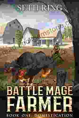 Domestication: A Fantasy LitRPG Adventure (Battle Mage Farmer 1)