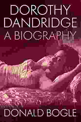 Dorothy Dandridge: A Biography Donald Bogle