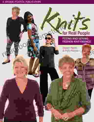 Knits For Real People: Fitting And Sewing Fashion Knit Fabrics (Sewing For Real People Series)