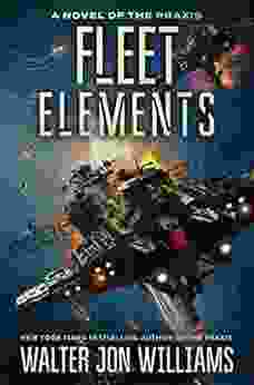 Fleet Elements (Praxis 2) Walter Jon Williams