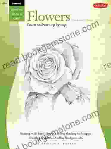 Drawing: Flowers With William F Powell: Learn To Paint Step By Step (How To Draw Paint 255)