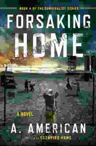 Forsaking Home (The Survivalist 4)