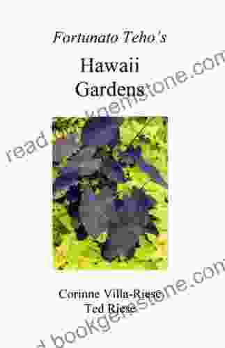 Fortunato Teho S Hawaii Gardens Ted Riese