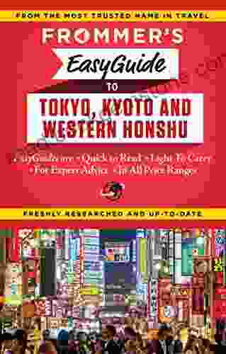 Frommer S EasyGuide To Tokyo Kyoto And Western Honshu (Easy Guides)