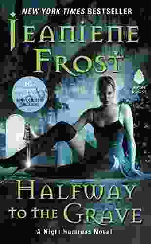 Halfway To The Grave: A Night Huntress Novel