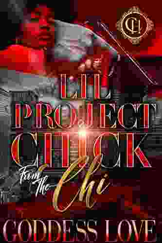 Lil Project Chick From The Chi: A Hood Love Story