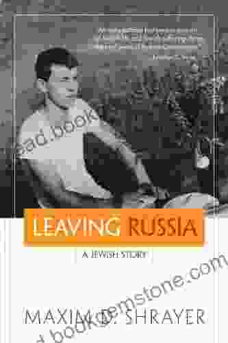 Leaving Russia: A Jewish Story (Library Of Modern Jewish Literature)