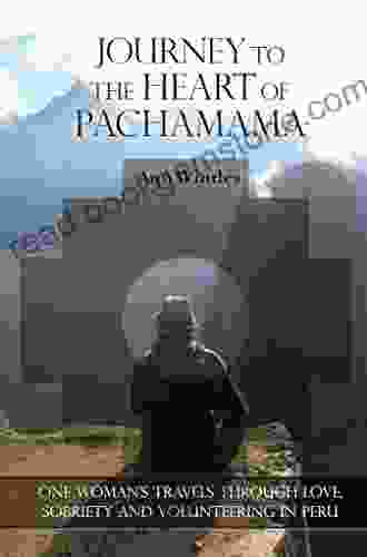 Journey To The Heart Of Pachamama