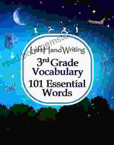 Left Hand Writing 3rd Grade Vocabulary 101 Essential Words: Learn The Essential Words Through Handwriting Practice Take Care Of Vocabulary And Handwriting Simultaneously