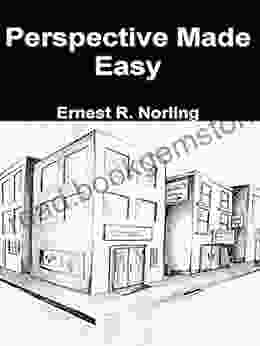 Perspective Made Easy Ernest R Norling