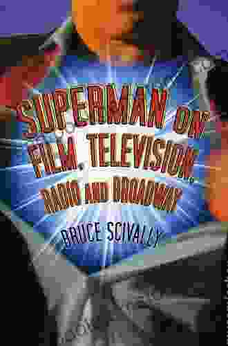 Superman On Film Television Radio And Broadway