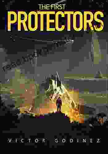 The First Protectors: A Novel