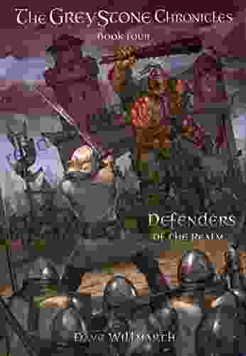 The Greystone Chronicles Four: Defenders Of The Realm
