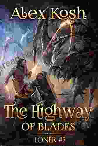 The Highway Of Blades (Loner #2): LitRPG