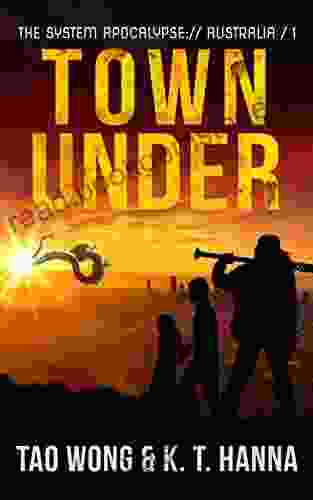 Town Under: A Post Apocalyptic LitRPG (The System Apocalypse: Australia 1)