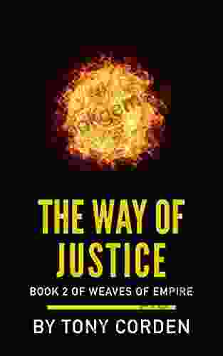 The Way Of Justice (Weaves Of Empire 2)
