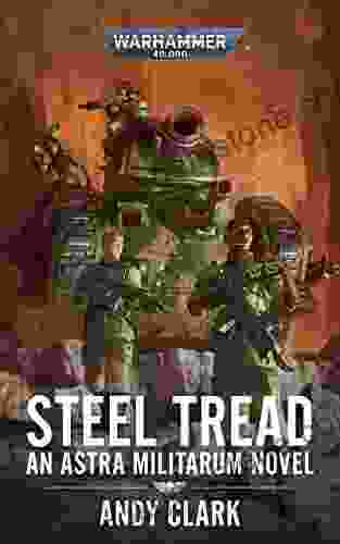 Steel Tread (Warhammer 40 000) Andy Clark